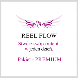 REEL FLOW - pakiet PREMIUM